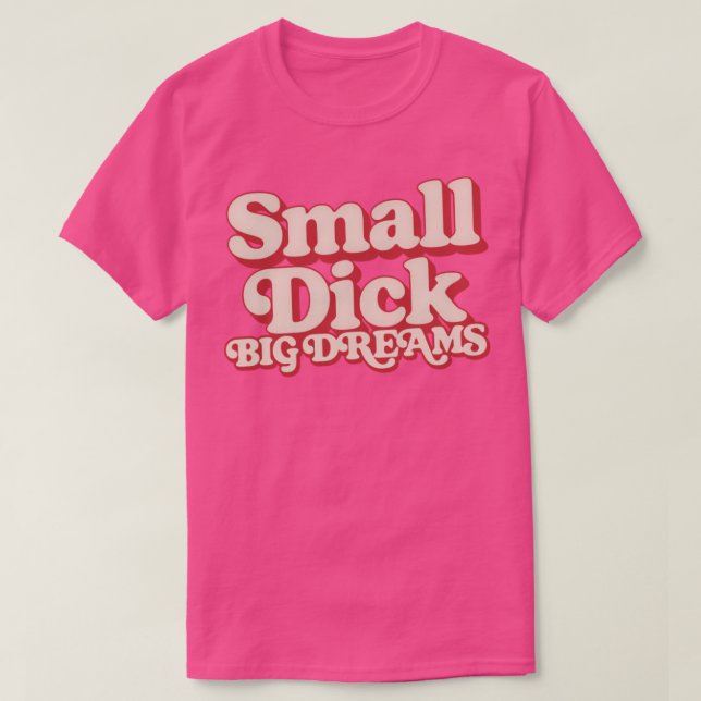 Camiseta Pequeño Dick Big Dreams Humorum Typography Design (Diseño del anverso)