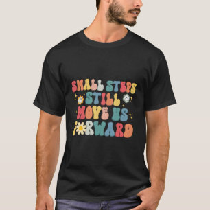 Camiseta Pequeño Paso Todavía Nos Hace Avanzar En Terapias