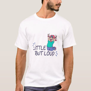 Camiseta Pequeño pero fuerte