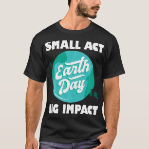 Camiseta Pequeños actos de gran impacto naturaleza salvan e