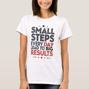 Camiseta Pequeños Pasos Cada Día Llevan – Frase Motivaciona