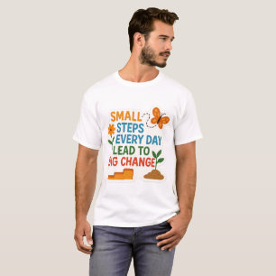 Camiseta Pequeños pasos, grandes cambios - Pegatina motivac