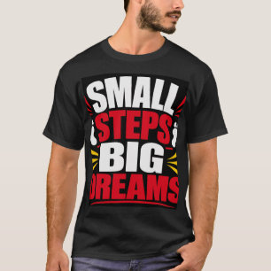 Camiseta Pequeños Pasos Grandes Sueños