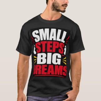 Camiseta Pequeños Pasos Grandes Sueños