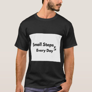Camiseta Pequeños Pasos Motivación Mental de Éxito Cada Día