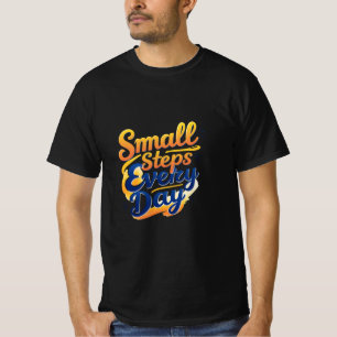 Camiseta Pequeños pasos todos los días Valor de los hombr