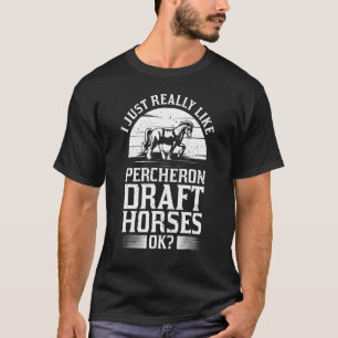 Camiseta Percheron Borrador de caballos Caballo Montando la