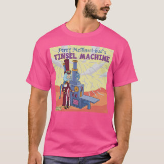 Camiseta Percy McTinsel-bud’s Tinsel Machine