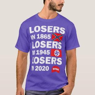 Camiseta Perdedores en 1865 perdedores en 1945 perdedores e
