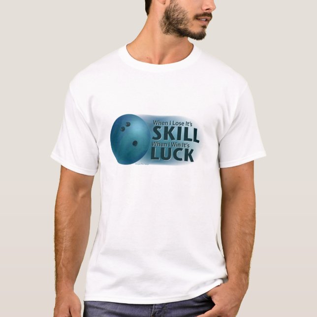 Camiseta Perder Habilidad Ganar Luck Bowling Blue (Anverso)