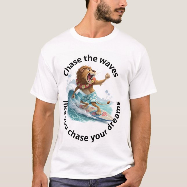 Camiseta Perder las olas como persigues tus sueños (Anverso)