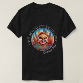 Camiseta Perder mi mente 50x50 005