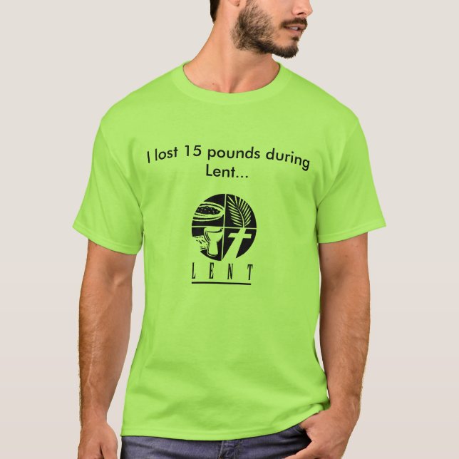 Camiseta Perdí 15 libras durante prestado (Anverso)