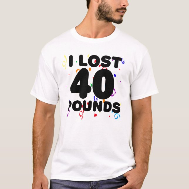Camiseta Perdí 40 libras de fiesta (Anverso)