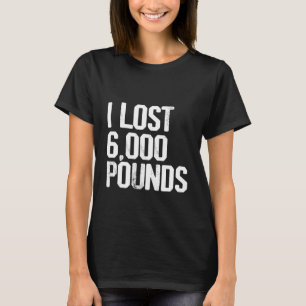 Camiseta Perdí 6 000 libras