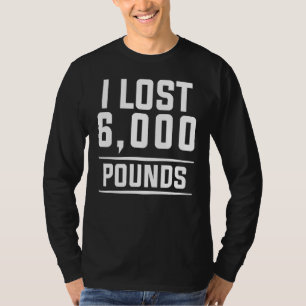 Camiseta Perdí 6.000 Libras Pérdida De Peso Dieta Fitnes