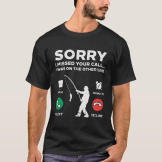 Camiseta Perdí La Llamada A Otro Pescador Pescador Ang