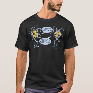 Camiseta Perdí Mi Electrón. ¿Eres positivo?
