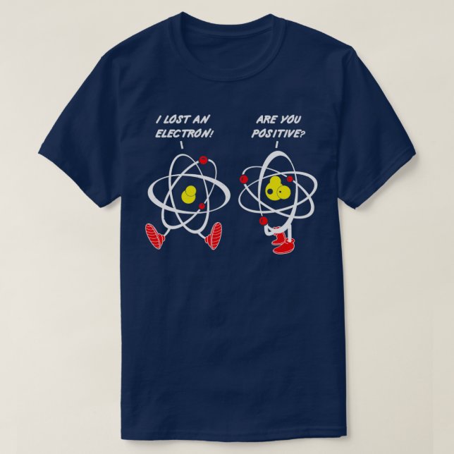 Camiseta Perdí Un Electrón ¿Eres Positivo? (Diseño del anverso)