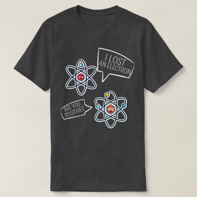 Camiseta Perdí Un Electrón ¿Eres Positivo - Curiosidad? (Diseño del anverso)