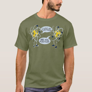 Camiseta Perdí Un Electrón ¿Eres Positivo Para El Regalo?