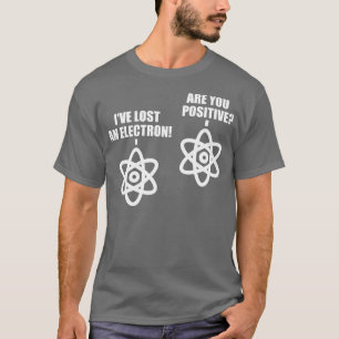 Camiseta Perdí Un Electrón ¿Eres Una Matemática De Química 