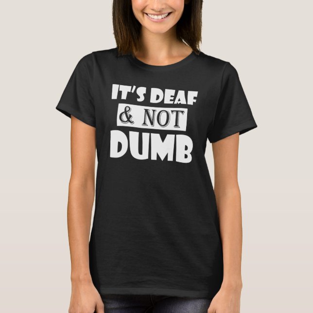 Camiseta Pérdida auditiva Deaf Ear aprendizaje ASL - Es Sor (Anverso)