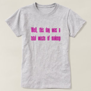 Camiseta Pérdida de maquillaje