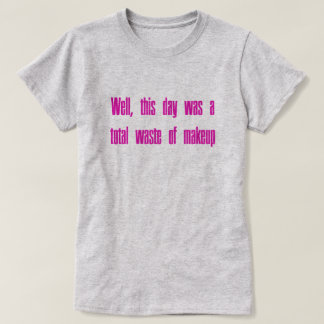 Camiseta Pérdida de maquillaje