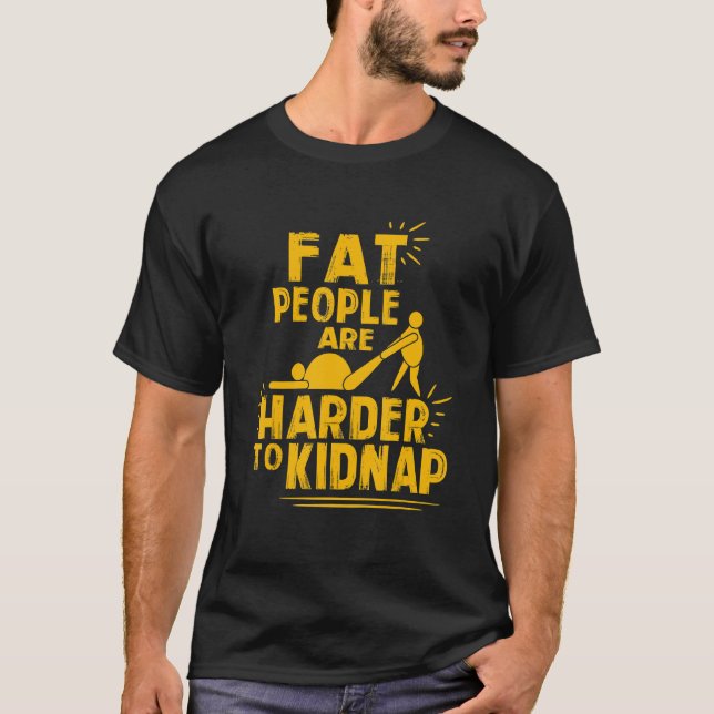 Camiseta Pérdida De Peso Las Personas Grasas Son Más Difíci (Anverso)