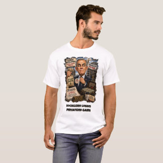 Camiseta Pérdidas Socializadas, Ganancias Privatizadas