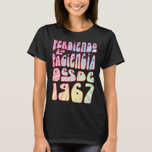 Camiseta Perdiendo La Paciencia Desde 1967 56 Años Cumpleañ