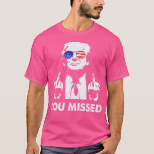 Camiseta perdiste el tiro Trump