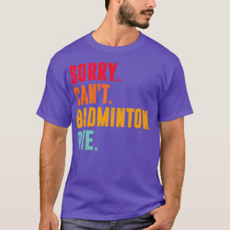 Camiseta Perdón Cant badminton Adiós amante de la badminton