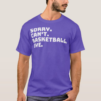 Camiseta Perdón Cant Basketball Bye 6