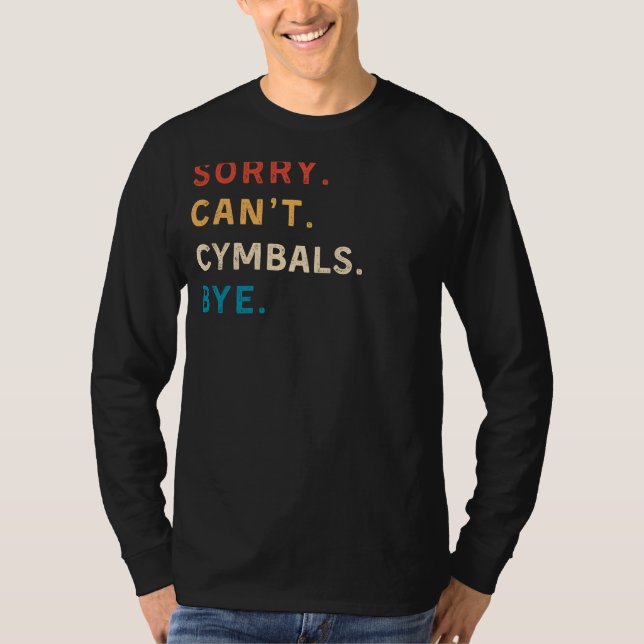 Camiseta Perdón Cant Cymbals Bye | Funny Drummer Tee (Anverso)