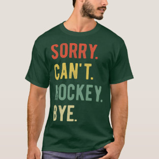 Camiseta Perdón Cant Hockey Bye II