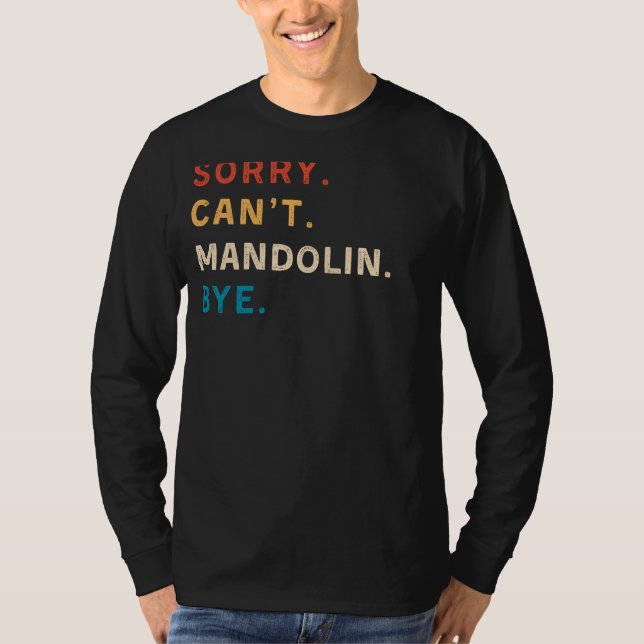 Camiseta Perdón Cant Mandolin Bye | Tee gracioso para Mando (Anverso)