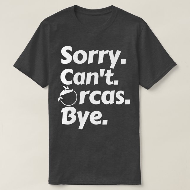 Camiseta Perdón Cant Orcas Bye 7 (Diseño del anverso)