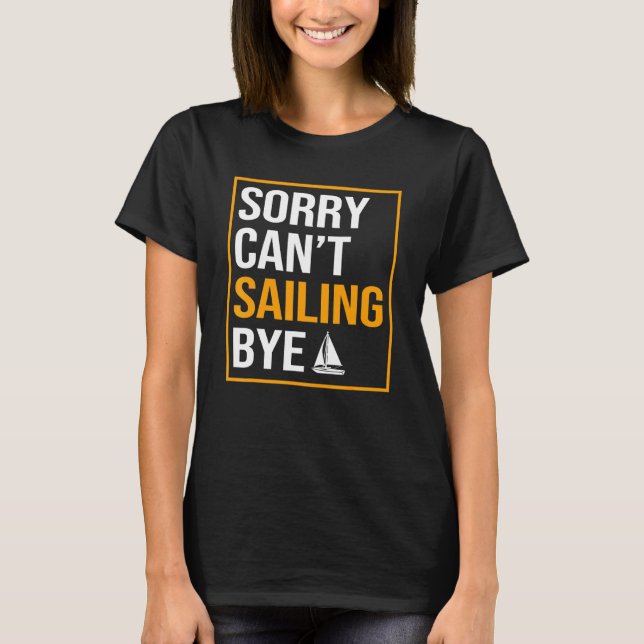 Camiseta Perdón Cant Sailing Bye Fisher Sailman Sailing Me (Anverso)