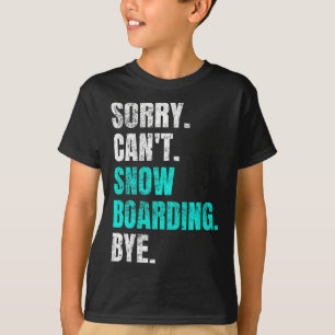 Camiseta Perdón Cant Snowboarding Bye Retro Snowboarder Win