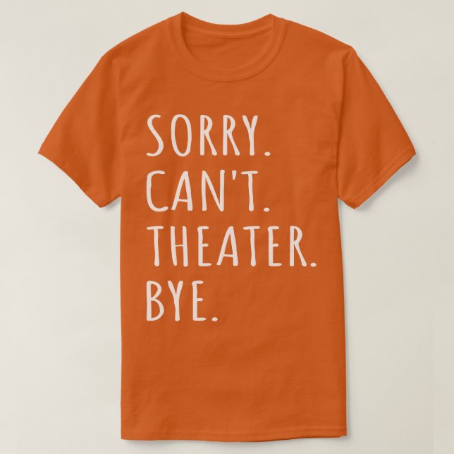 Camiseta Perdón Cant Theatre Bye I (Diseño del anverso)