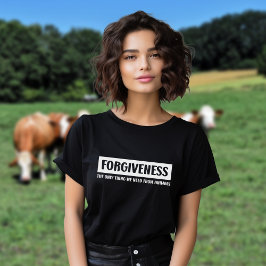 Camiseta Perdón, lo único que necesitamos...