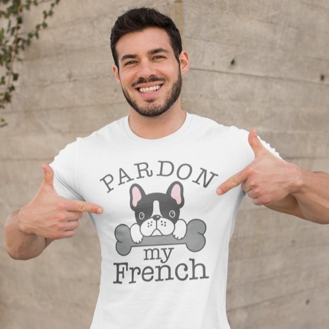 Camiseta Perdón Mi Francés (Pardon my french t-shirt french bulldog)