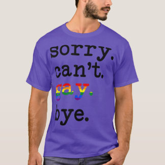 Camiseta Perdón Por Cant Gay Bye Support Lgbt Equality Righ