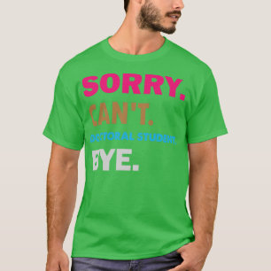 Camiseta Perdón Por El Ataque De Doctorado De Cant
