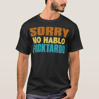 Camiseta Perdón por el humor adulto.