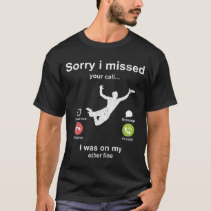 Camiseta Perdón por haber perdido tu llamada - amante de Fr
