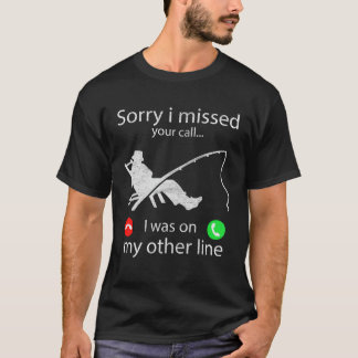 Camiseta Perdón Por Haber Perdido Tu Llamada Yo Estaba En M