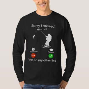Camiseta Perdón Por Haber Perdido Tu Llamada Yo Estaba En M